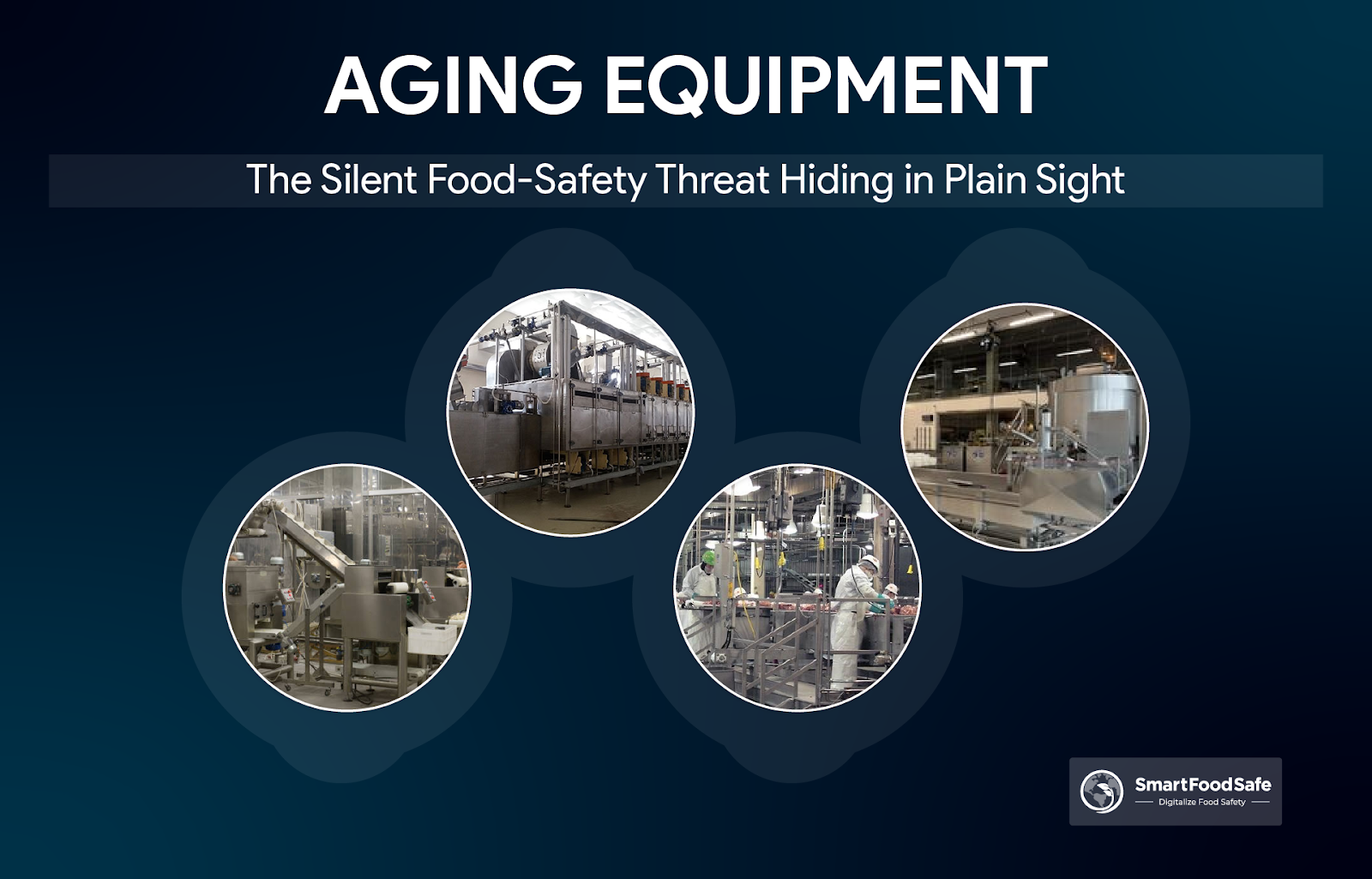Is Aging Equipment Threatening Your Food Safety