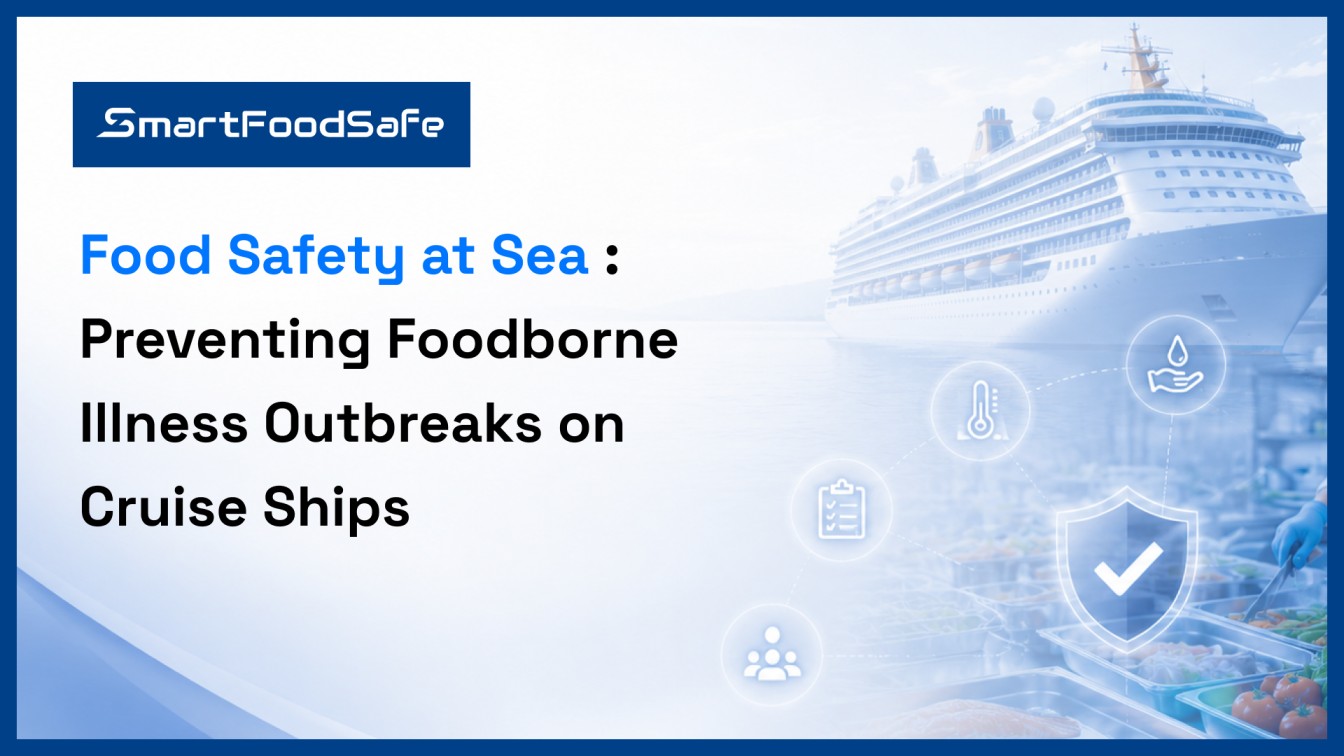 Food Safety at Sea: Preventing Foodborne Illness Outbreaks on Cruise Ships