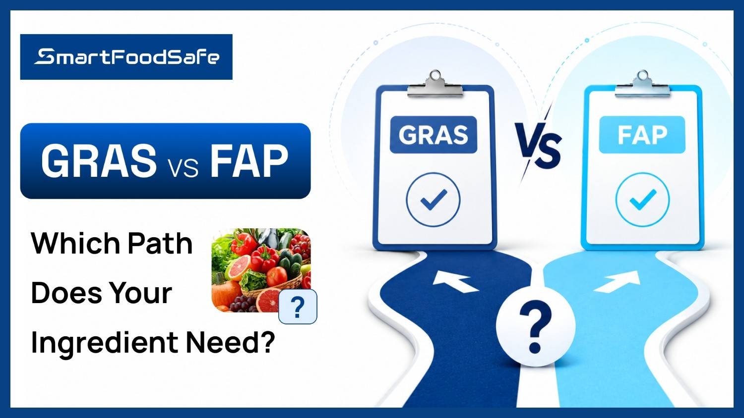 FDA GRAS vs Food Additive Petition (FAP): A Complete Guide for Food Manufacturers